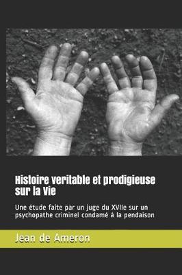 Book cover for Histoire veritable et prodigieuse sur la Vie
