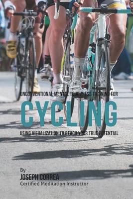 Book cover for Unconventional Mental Toughness Training for Cycling