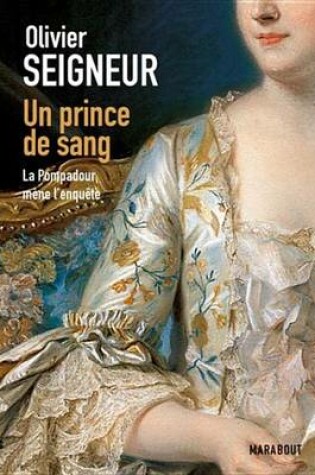 Cover of Un Prince de Sang, La Pompadour Mene L'Enquete