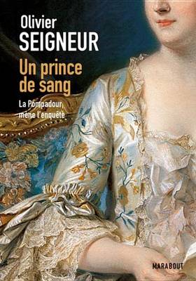 Book cover for Un Prince de Sang, La Pompadour Mene L'Enquete