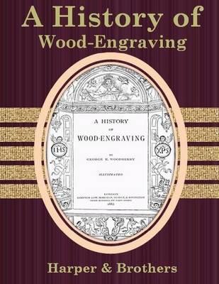 Book cover for A History of Wood-Engraving