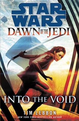 Cover of Into the Void: Star Wars Legends (Dawn of the Jedi)
