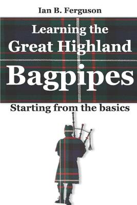 Book cover for Learning the Great Highland Bagpipes