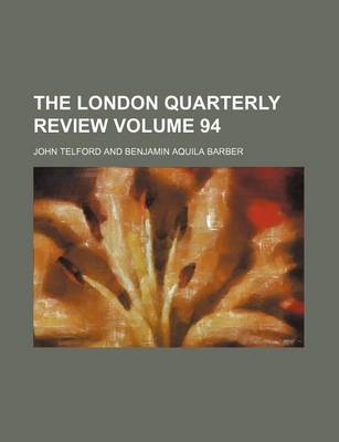 Book cover for The London Quarterly Review Volume 94