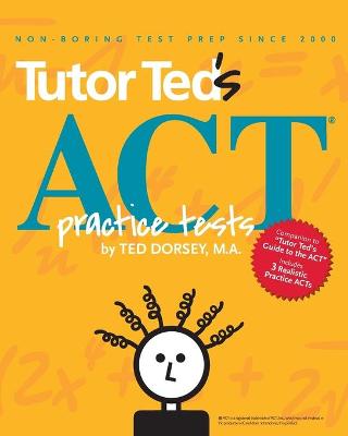 Book cover for Tutor Ted's ACT Practice Tests