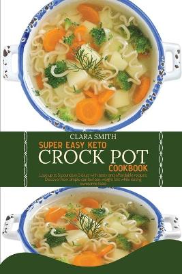Book cover for Super Easy Keto Crock Pot Cookbook