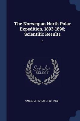 Book cover for The Norwegian North Polar Expedition, 1893-1896; Scientific Results