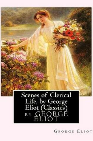 Cover of Scenes of Clerical Life, by George Eliot (Oxford World's Classics)