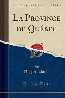 Book cover for La Province de Québec (Classic Reprint)