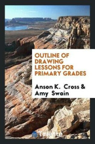 Cover of Outline of Drawing Lessons for Primary Grades