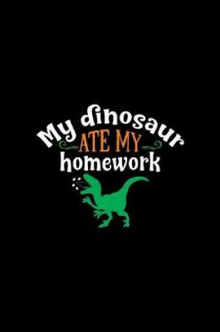 Cover of Dino Ate My Homework