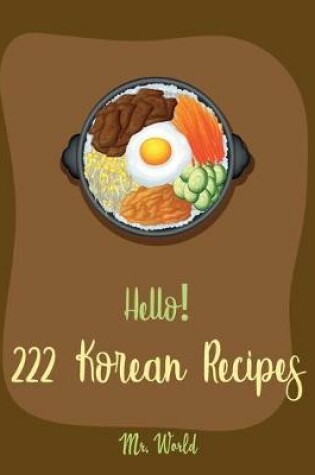 Cover of Hello! 222 Korean Recipes