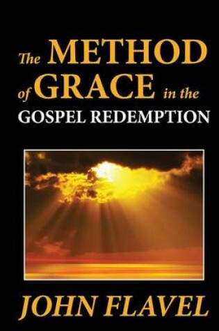 Cover of The Method of Grace in the Gospel Redemption