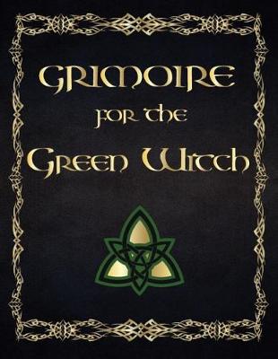 Book cover for Grimoire For The Green Witch