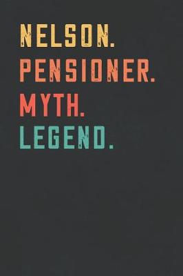 Book cover for Nelson. Pensioner. Myth. Legend.