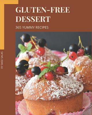 Cover of 365 Yummy Gluten-Free Dessert Recipes