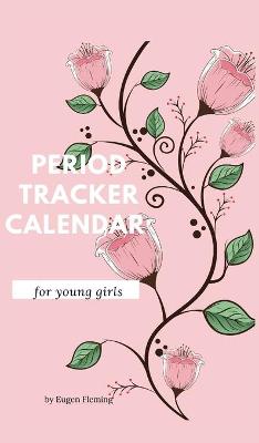 Book cover for Period tracker calendar for young girls