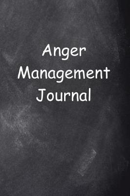 Book cover for Anger Management Journal Chalkboard Design