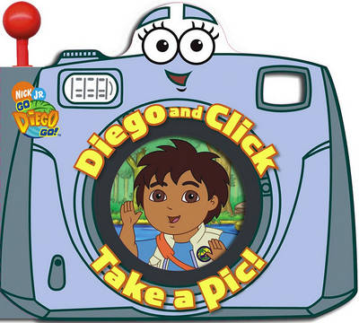 Book cover for Diego and Click Take a Pic!