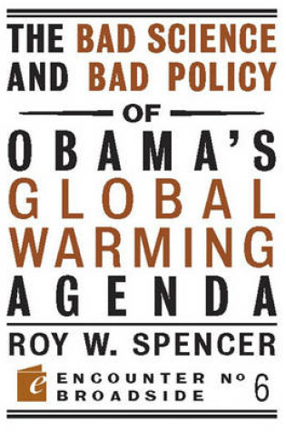 Cover of The Bad Science and Bad Policy of Obama?s Global Warming Agenda