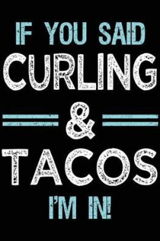 Cover of If You Said Curling & Tacos I'm in