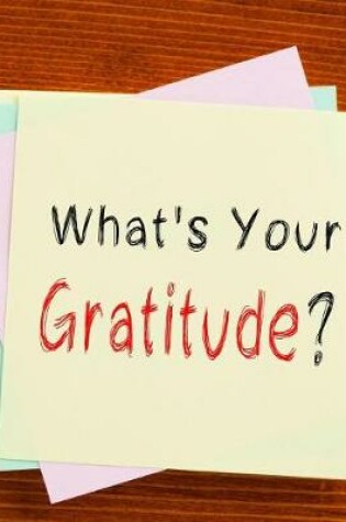 Cover of What's your gratitude?