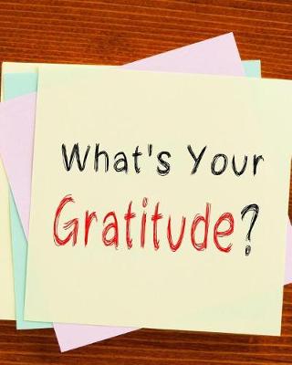 Book cover for What's your gratitude?