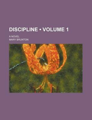 Book cover for Discipline (Volume 1); A Novel