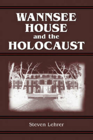 Cover of Wannsee House and the Holocaust