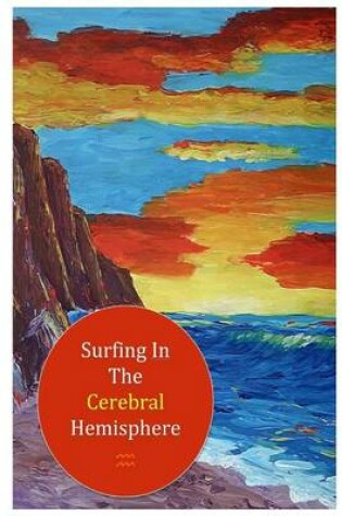 Cover of Surfing in the Cerebral Hemisphere