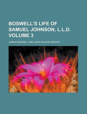 Book cover for Boswell's Life of Samuel Johnson, L.L.D Volume 3