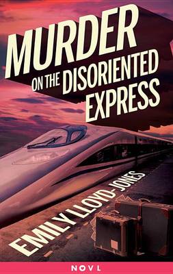 Book cover for Murder on the Disoriented Express