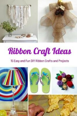 Cover of Ribbon Craft Ideas