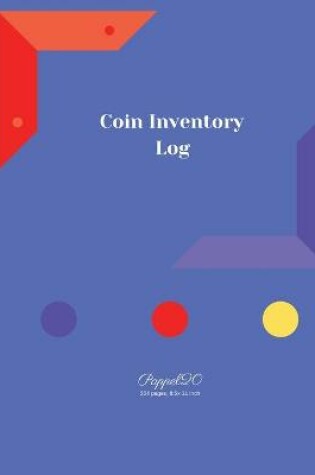 Cover of Coin Inventory Log Book -206 pages -8.5x11 Inches