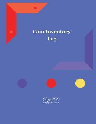 Book cover for Coin Inventory Log Book -206 pages -8.5x11 Inches