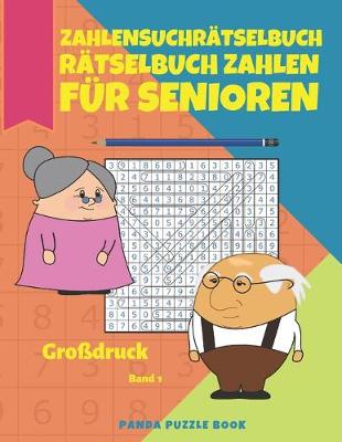 Book cover for Zahlensuchrätselbuch - Rätselbuch Zahlen Für Senioren Großdruck Band 1