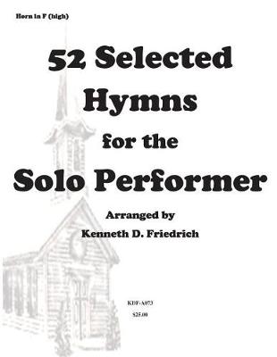 Book cover for 52 Selected Hymns for the Solo Performer-high horn version