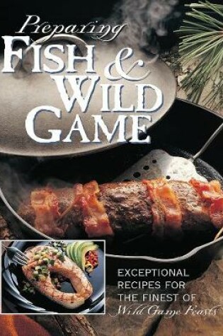Cover of Preparing Fish & Wild Game