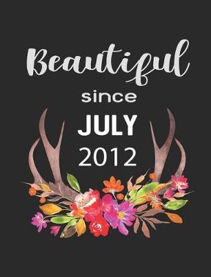 Book cover for Beautiful Since July 2012