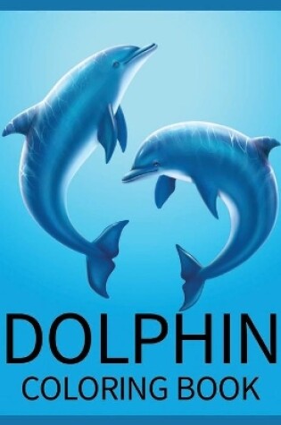 Cover of Dolphin Coloring Book