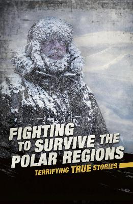 Book cover for Fighting to Survive the Polar Regions