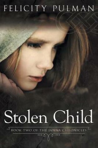 Cover of Stolen Child: The Janna Chronicles 2