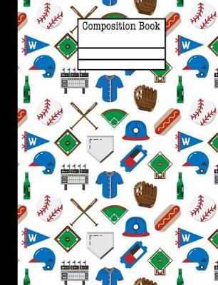 Book cover for Baseball Game Composition Notebook - Wide Ruled