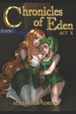 Cover of Chronicles of Eden - Act X
