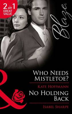 Book cover for Who Needs Mistletoe? / No Holding Back