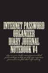 Book cover for Internet Password Organizer Diary Journal Notebook V4