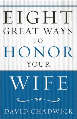 Book cover for Eight Great Ways to Honor Your Wife