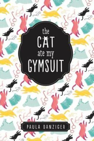 Cover of The Cat Ate My Gymsuit