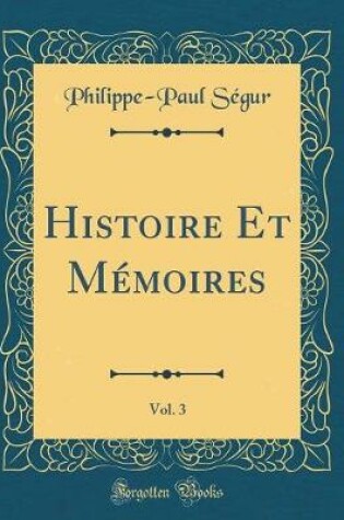 Cover of Histoire Et Memoires, Vol. 3 (Classic Reprint)