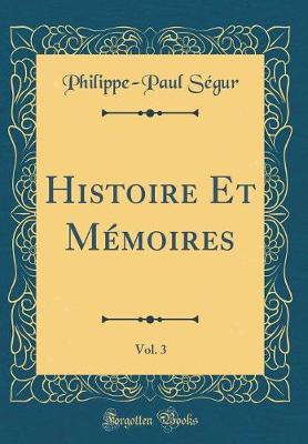 Book cover for Histoire Et Memoires, Vol. 3 (Classic Reprint)